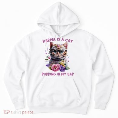 Karma Is A Cat Purring In My Lap Hoodie