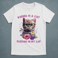 Karma Is A Cat Purring In My Lap T-Shirt thumb 5