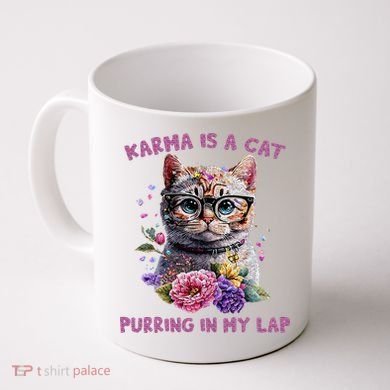 Karma Is A Cat Purring In My Lap Coffee Mug