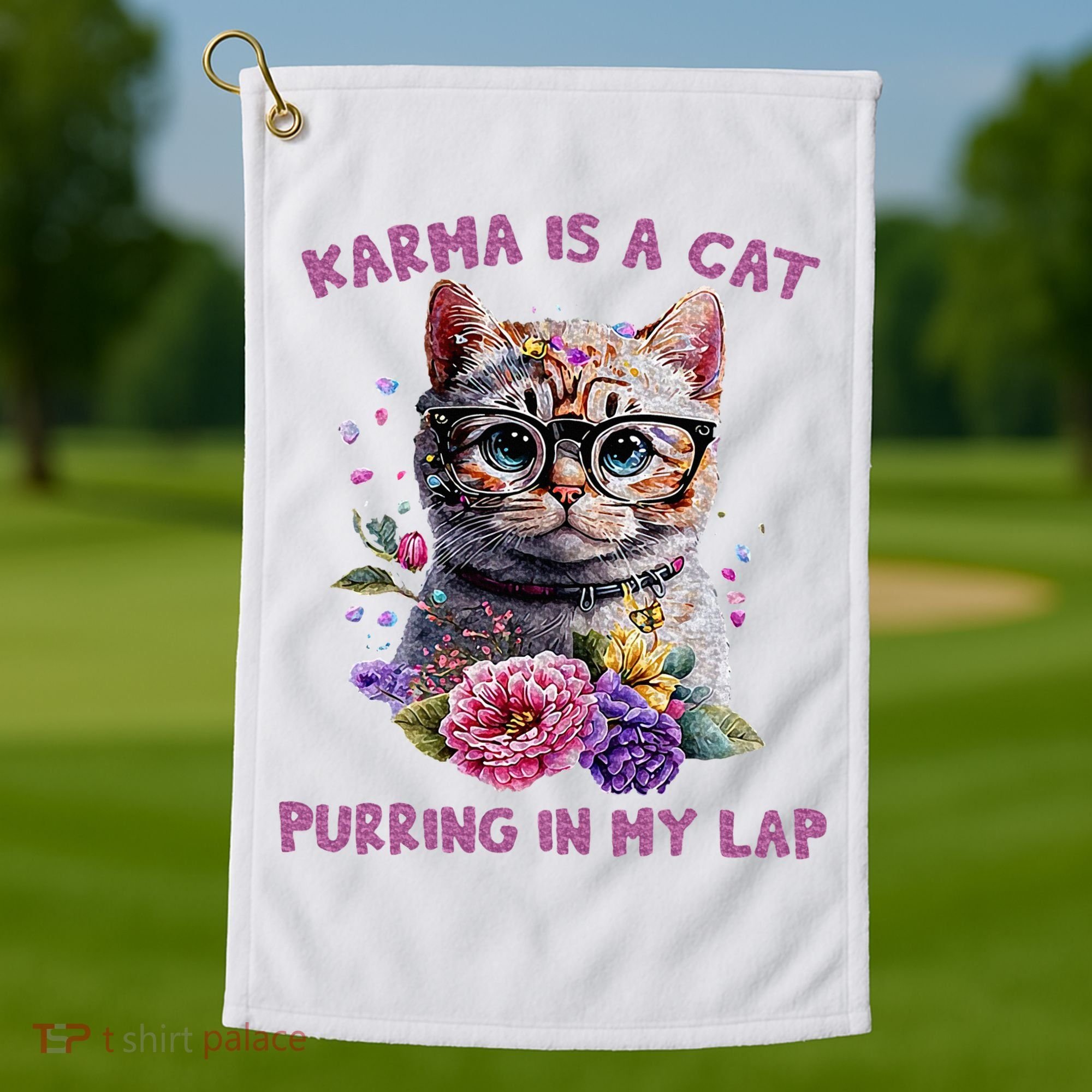 Karma Is A Cat Purring In My Lap Golf Towel