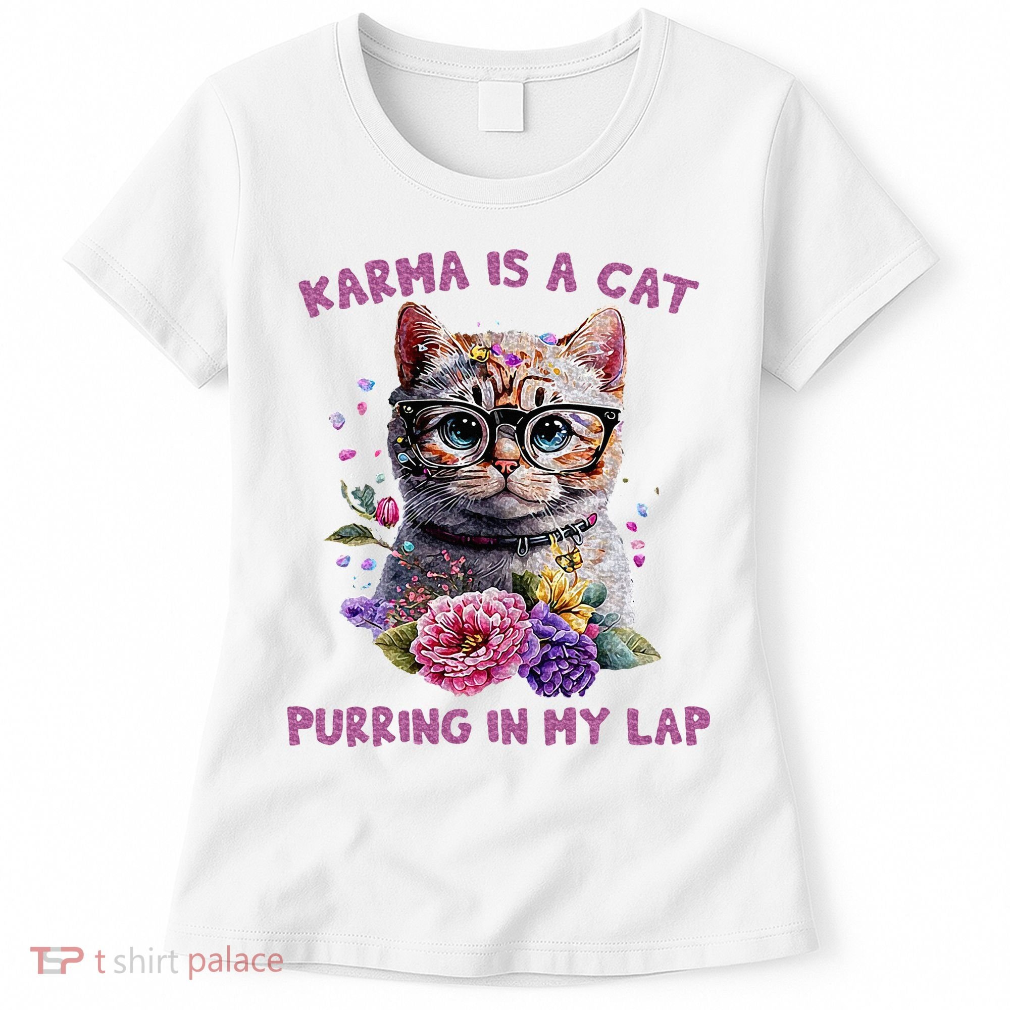 Karma Is A Cat Purring In My Lap Women's T-Shirt
