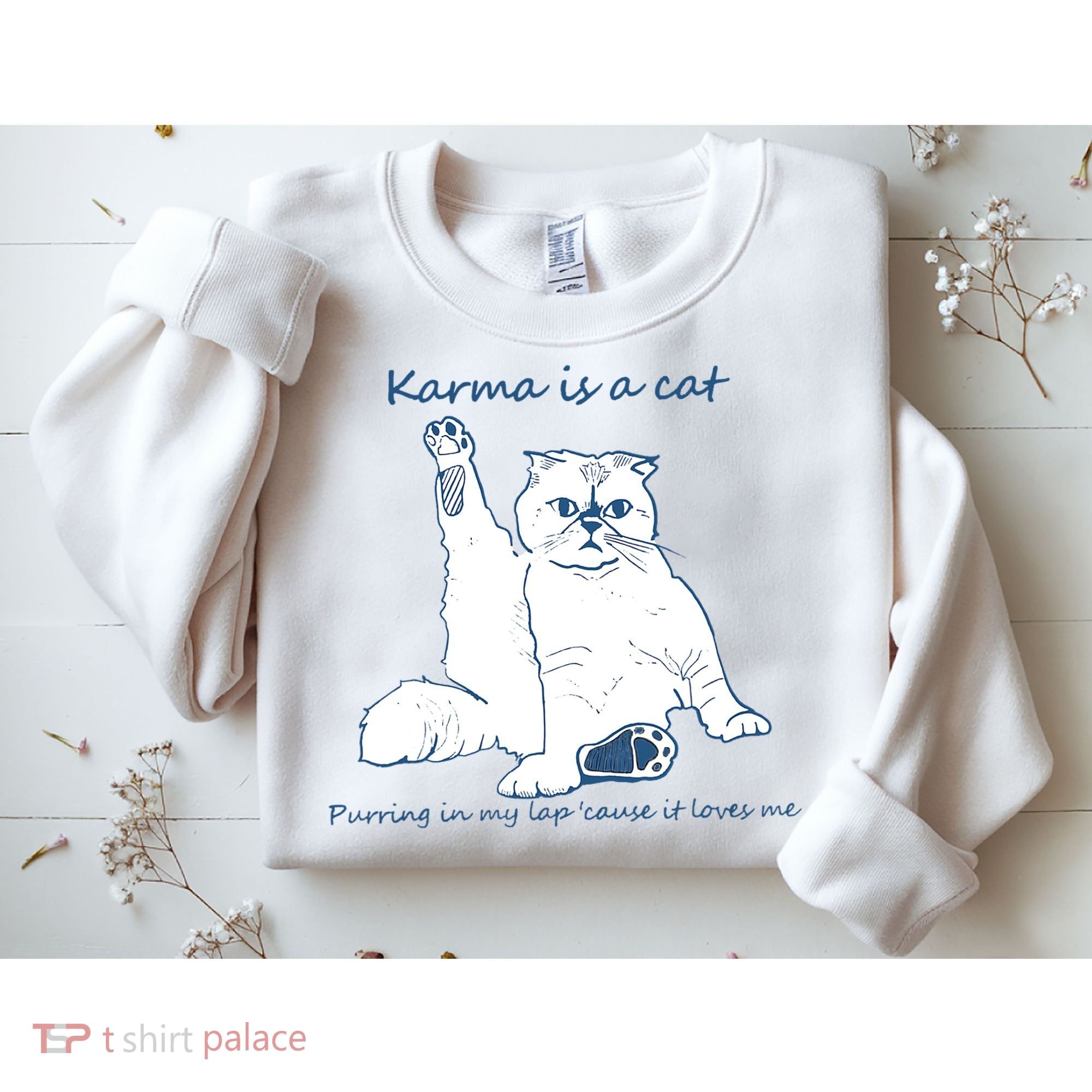 Karma Is A Cat Purring In My Lap Cause It Loves Me Cat Love Sweatshirt