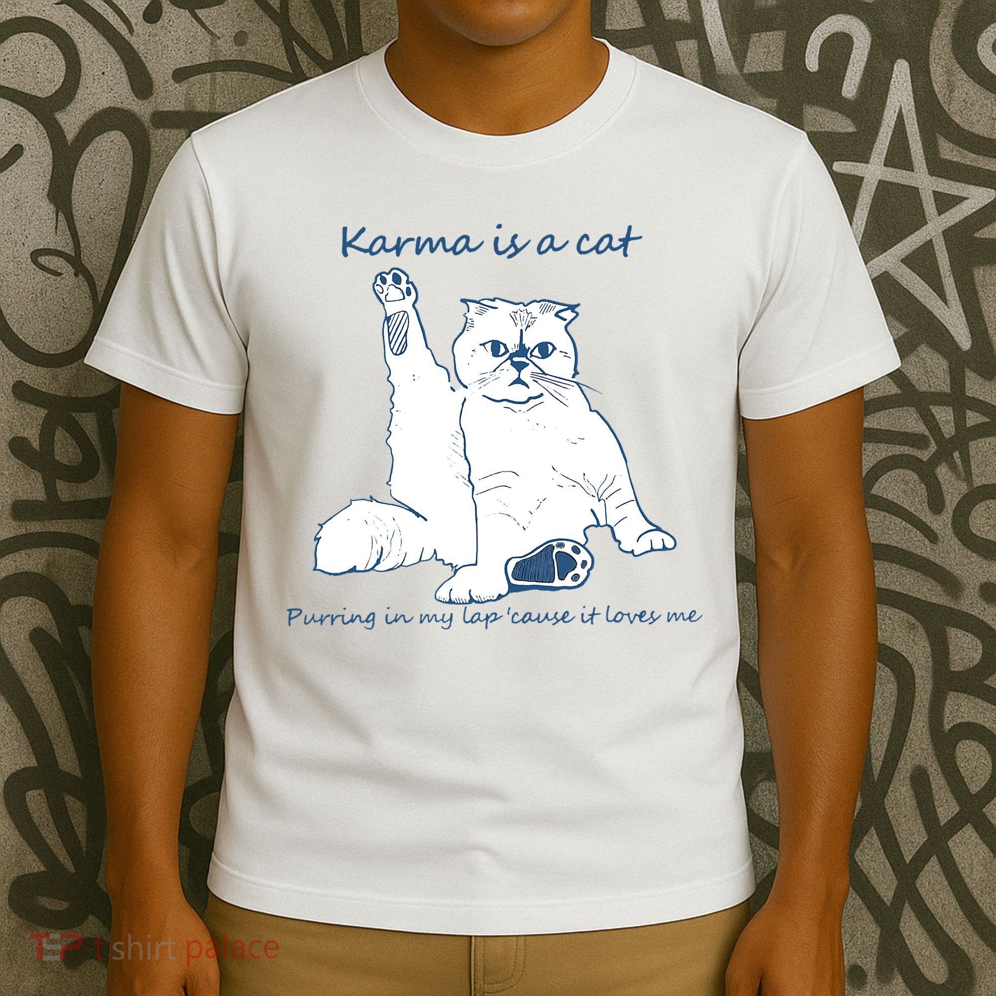 Karma Is A Cat Purring In My Lap Cause It Loves Me Cat Love T-Shirt