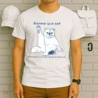 Karma Is A Cat Purring In My Lap Cause It Loves Me Cat Love T-Shirt thumb 6
