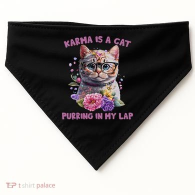 Karma Is A Cat Purring In My Lap USA-Made Doggie Bandana
