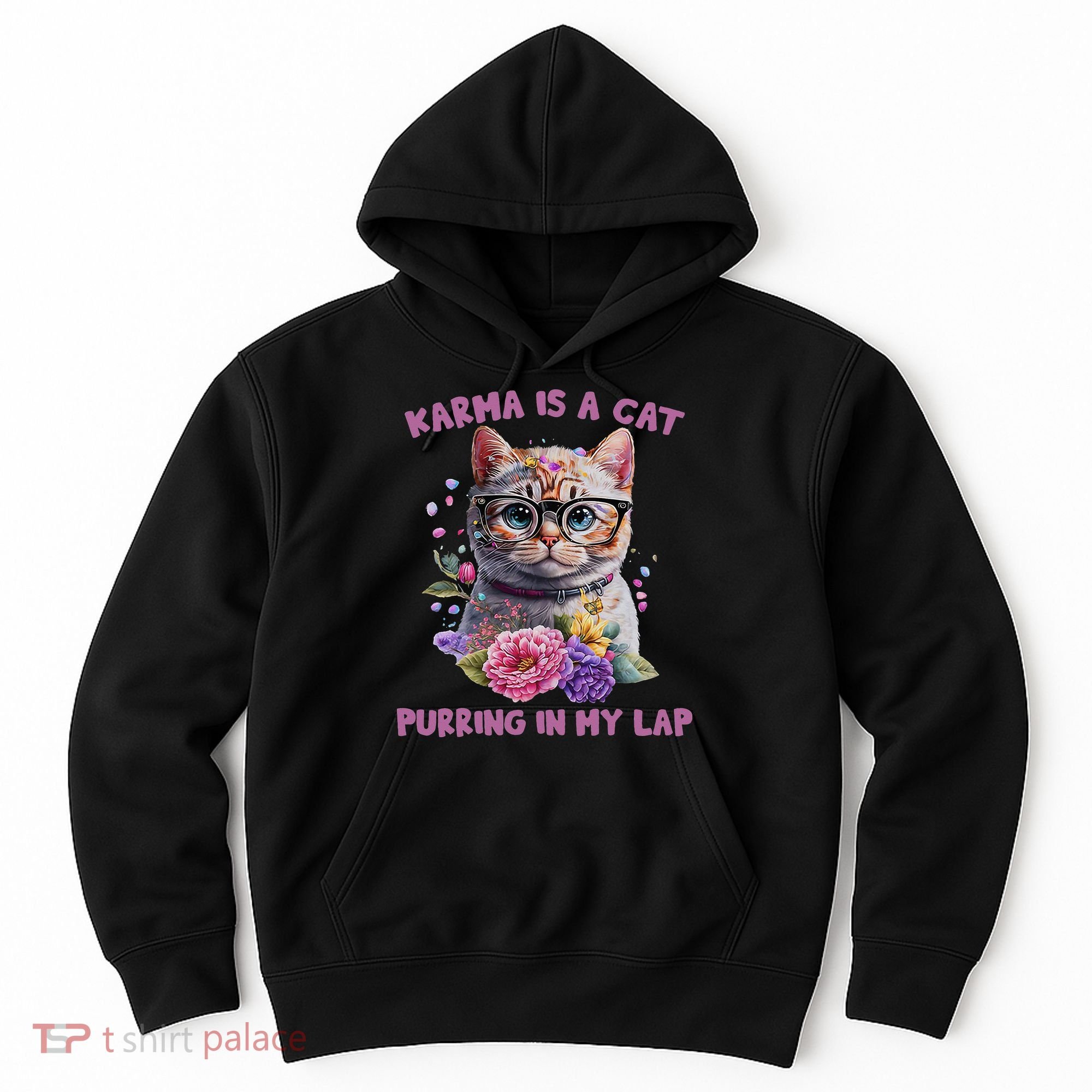 Karma Is A Cat Purring In My Lap Hoodie
