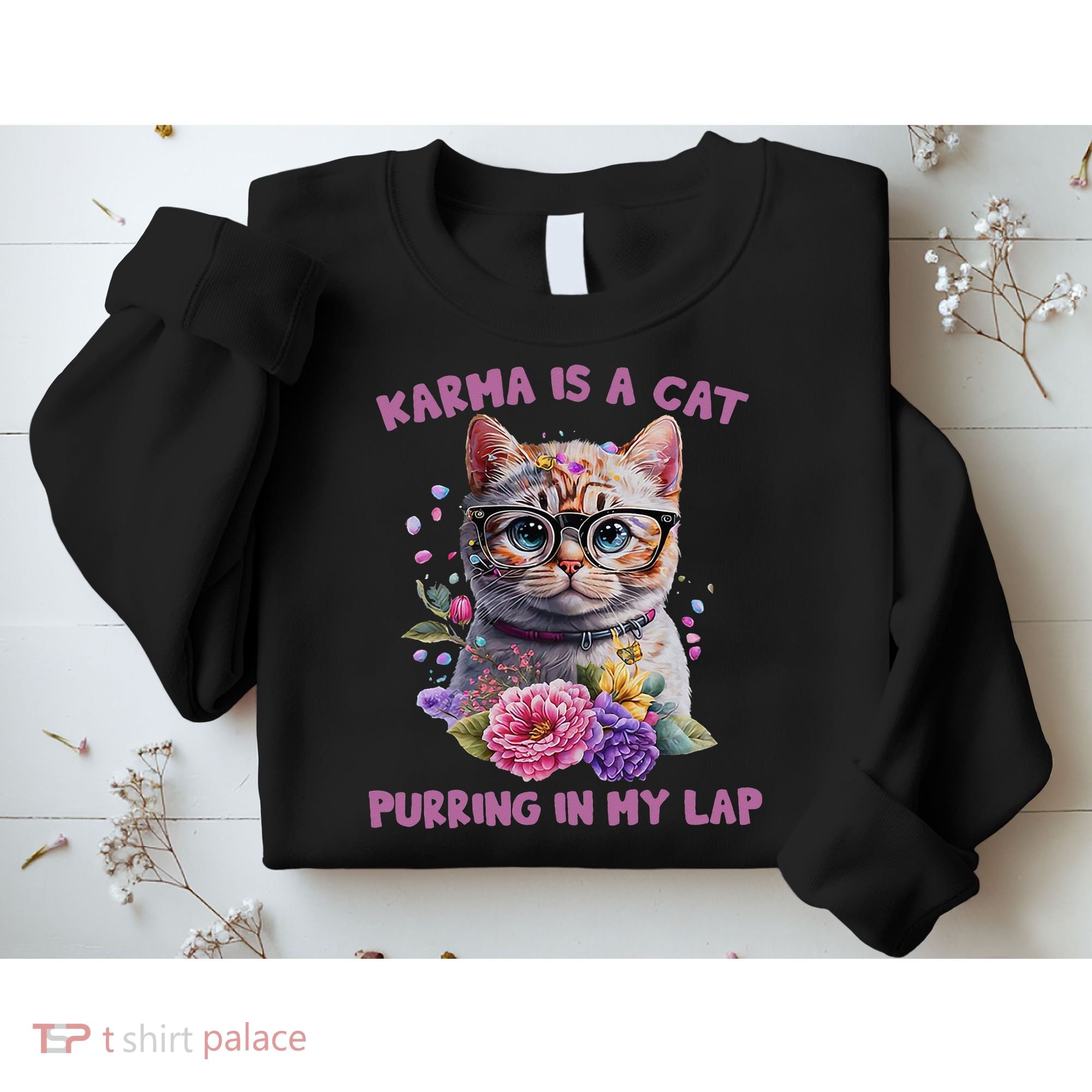 Karma Is A Cat Purring In My Lap Sweatshirt