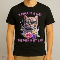 Karma Is A Cat Purring In My Lap T-Shirt thumb 3