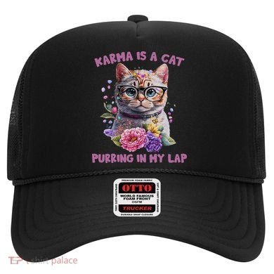 Karma Is A Cat Purring In My Lap Hat