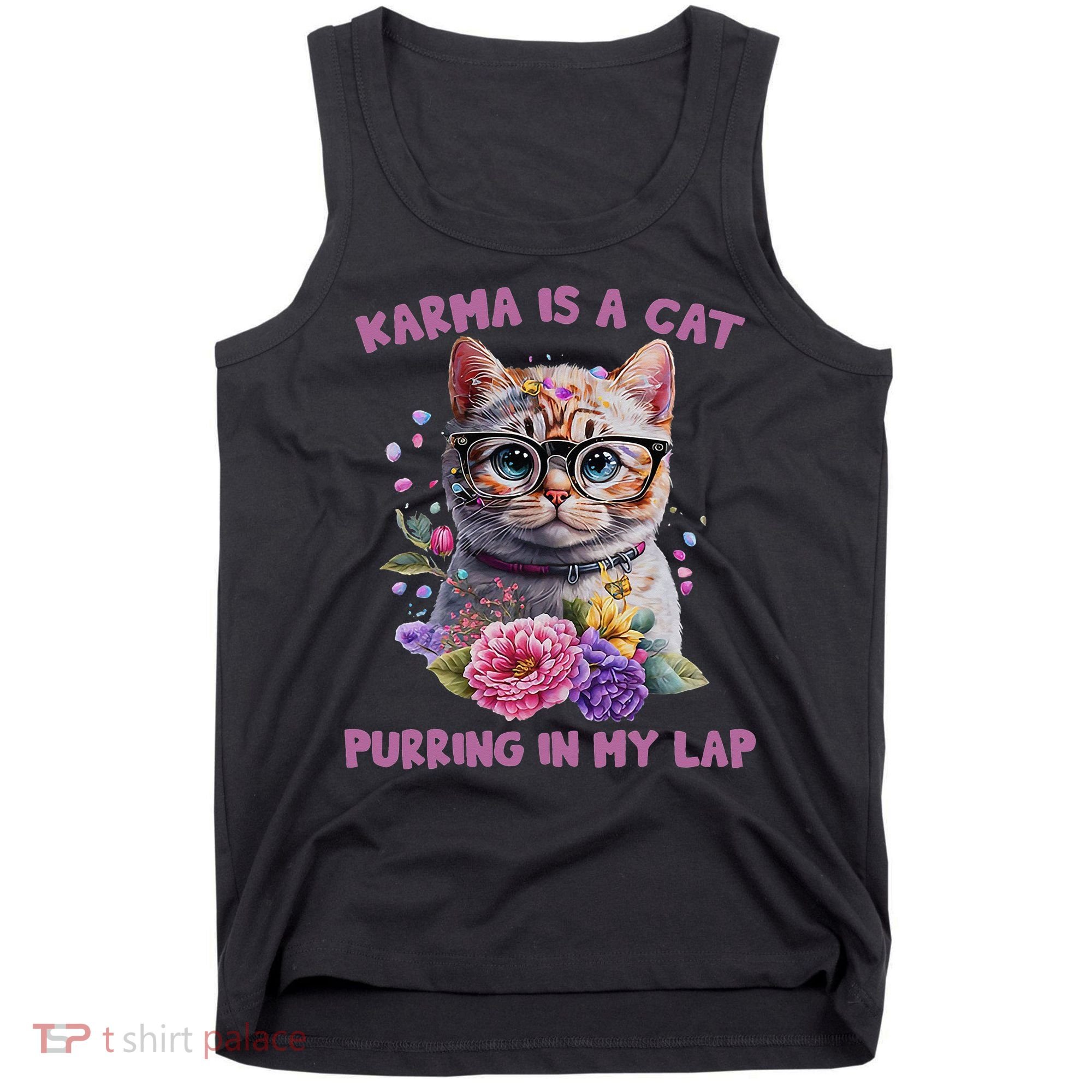 Karma Is A Cat Purring In My Lap Tank Top