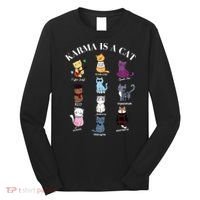 Karma Is A Cat Long Sleeve Shirt thumb 0