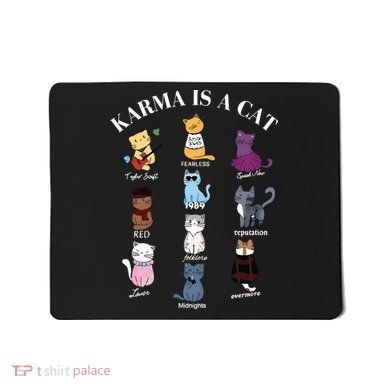 Karma Is A Cat Mousepad