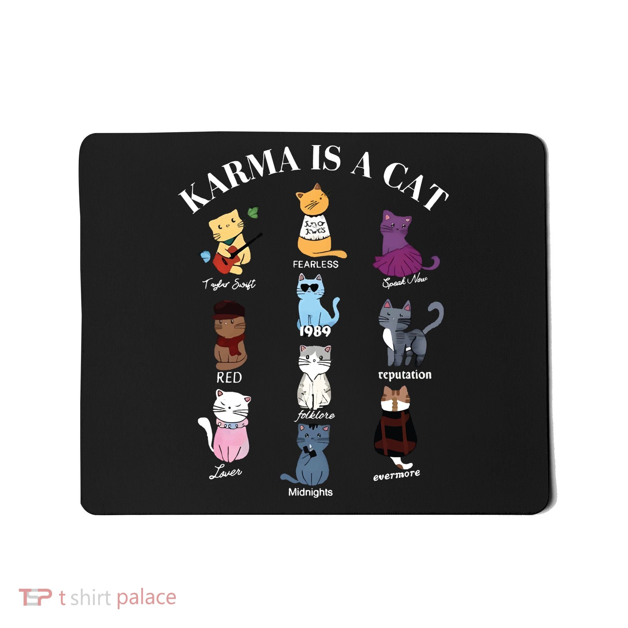 Karma Is A Cat Mousepad