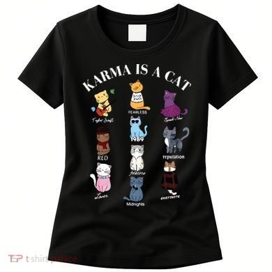 Karma Is A Cat Women's T-Shirt