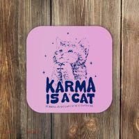karma is a cat purring in my lap cause it loves me Coaster thumb 0
