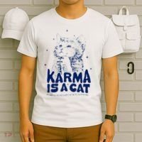 karma is a cat purring in my lap cause it loves me T-Shirt thumb 6