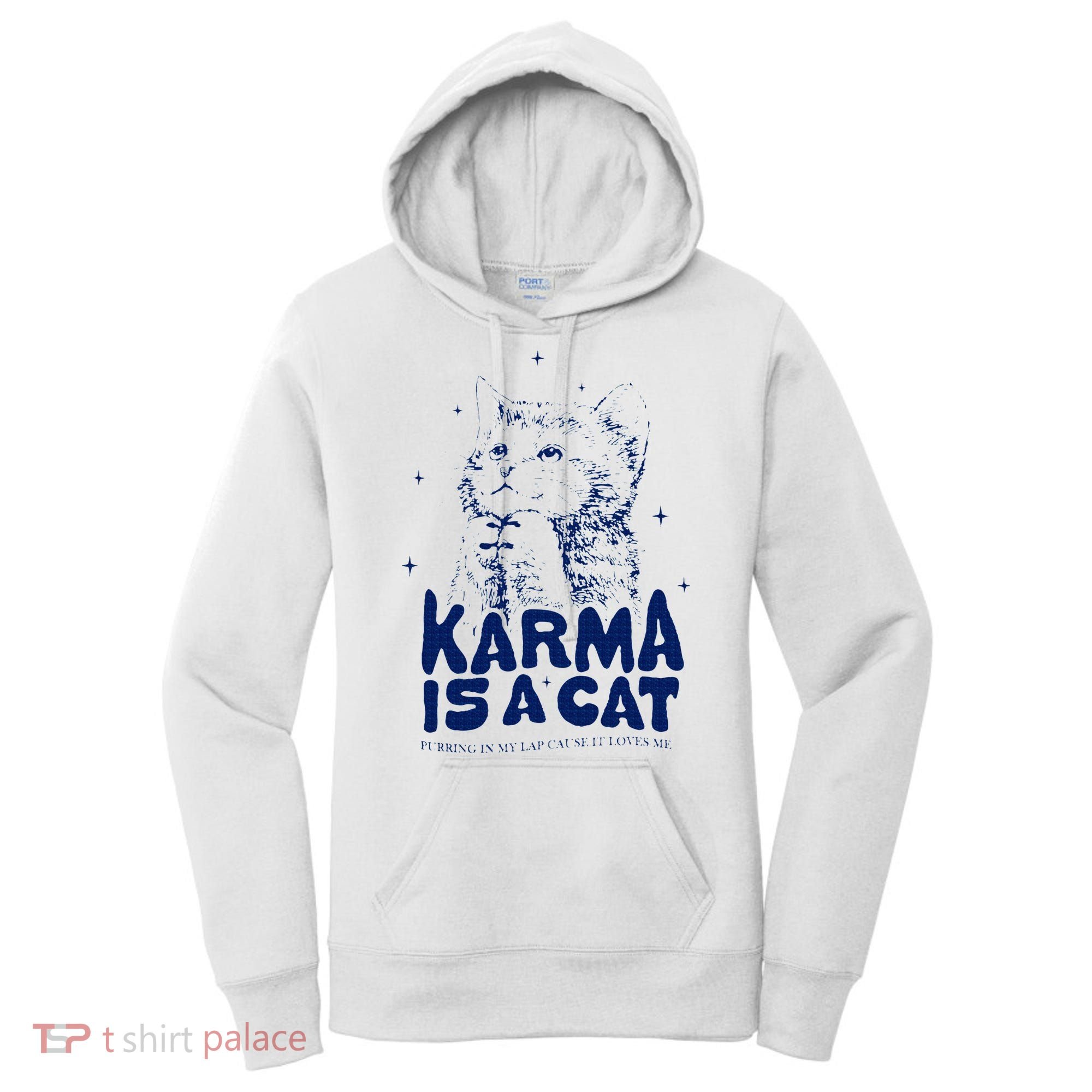 karma is a cat purring in my lap cause it loves me Women's Hoodie