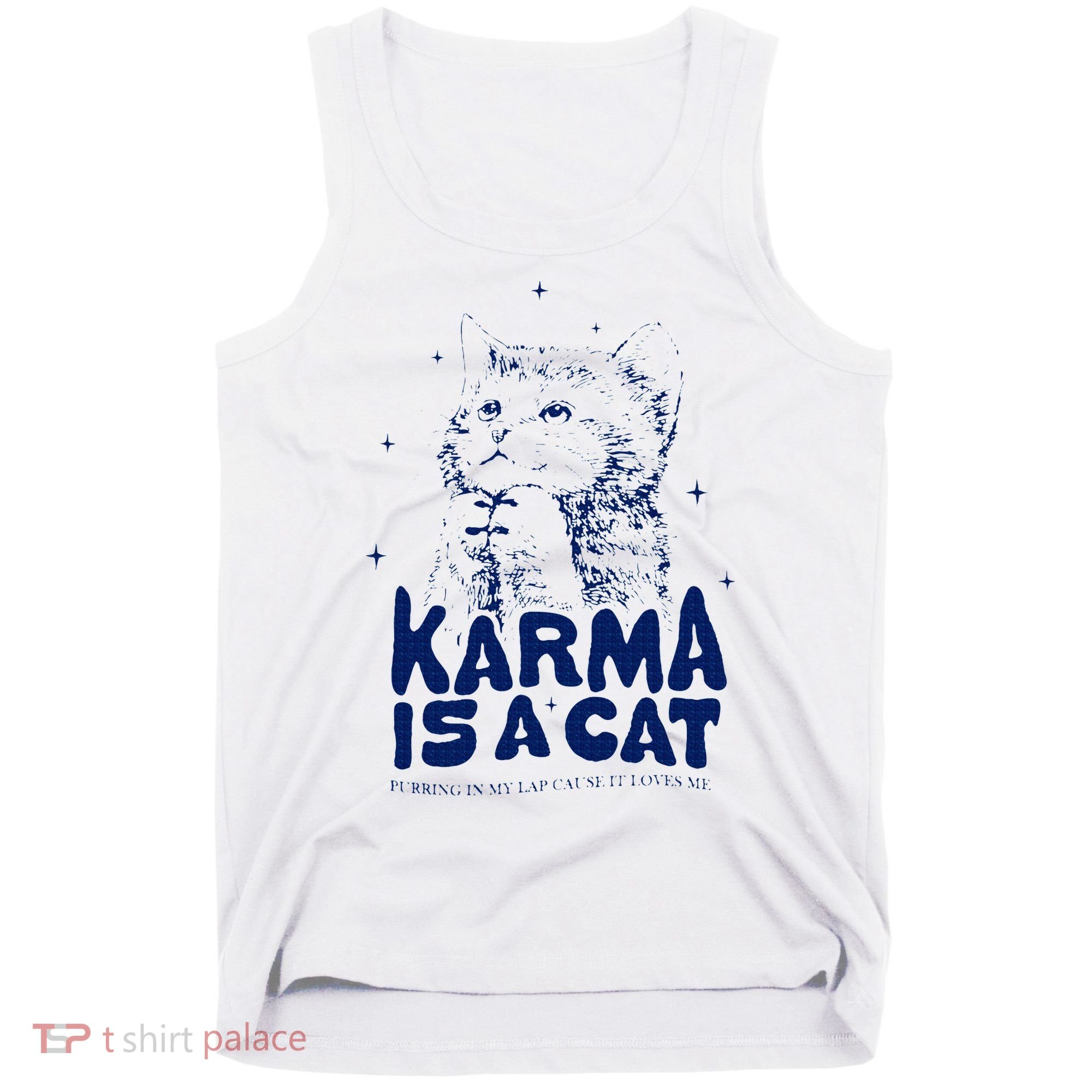 karma is a cat purring in my lap cause it loves me Tank Top