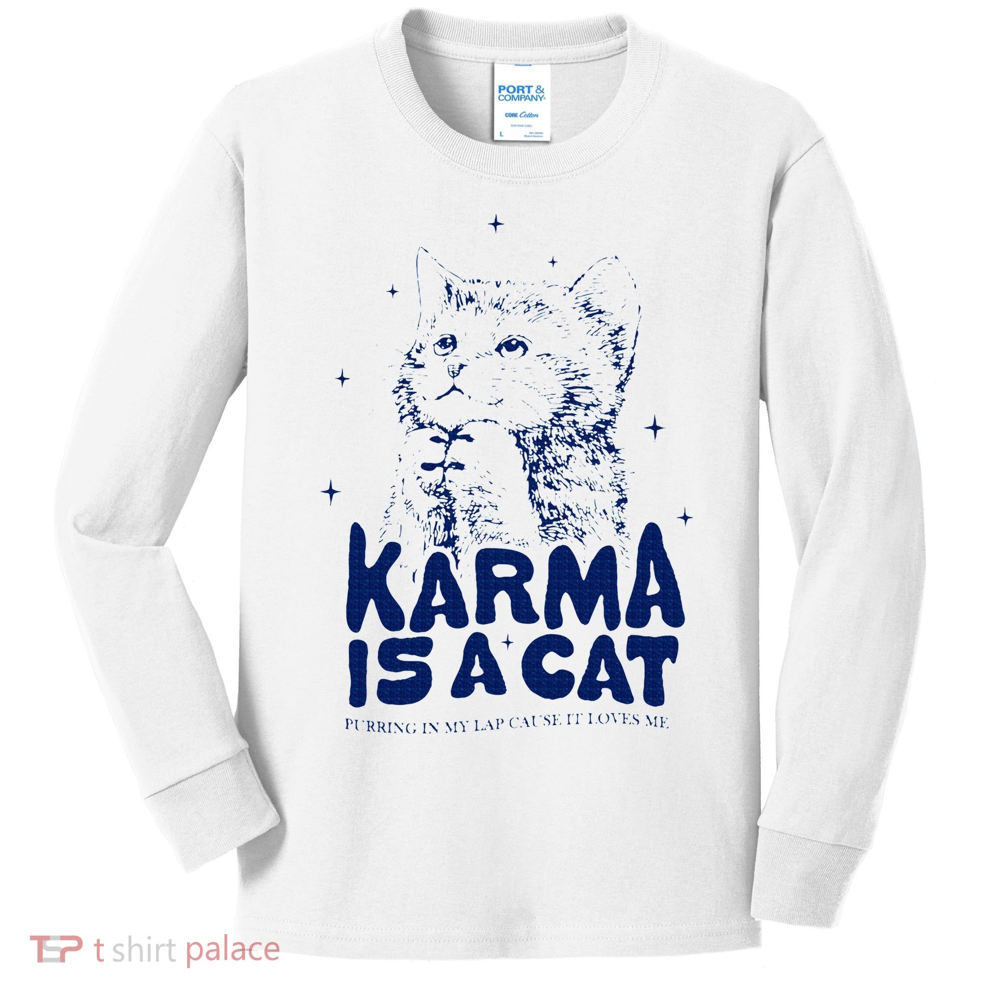 karma is a cat purring in my lap cause it loves me Kids Long Sleeve Shirt