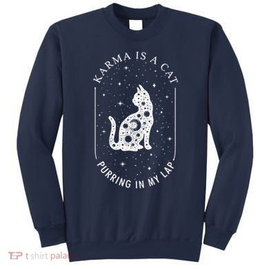 Karma Is A Cat Purring In My Lap Sweatshirt