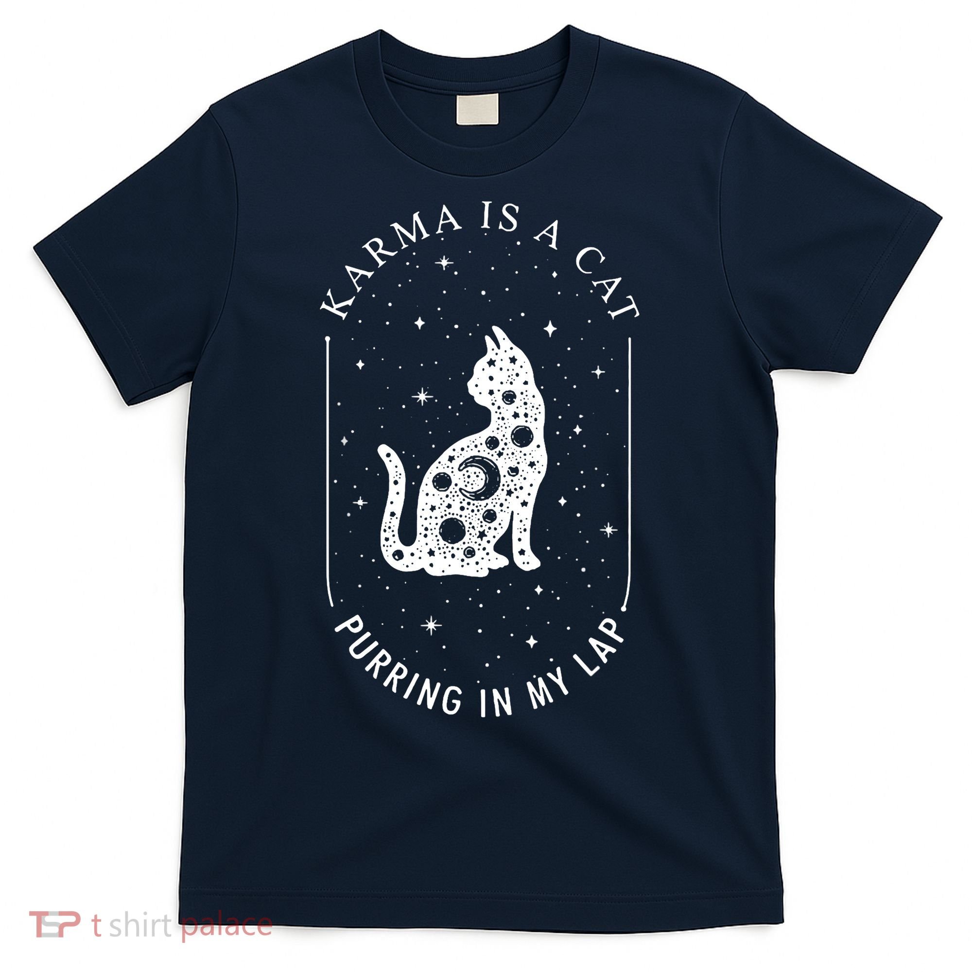 Karma Is A Cat Purring In My Lap T-Shirt