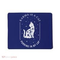 Karma Is A Cat Purring In My Lap Mousepad thumb 0