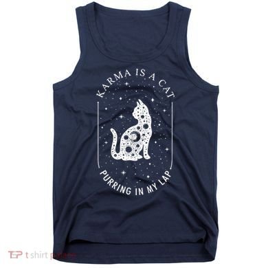 Karma Is A Cat Purring In My Lap Tank Top