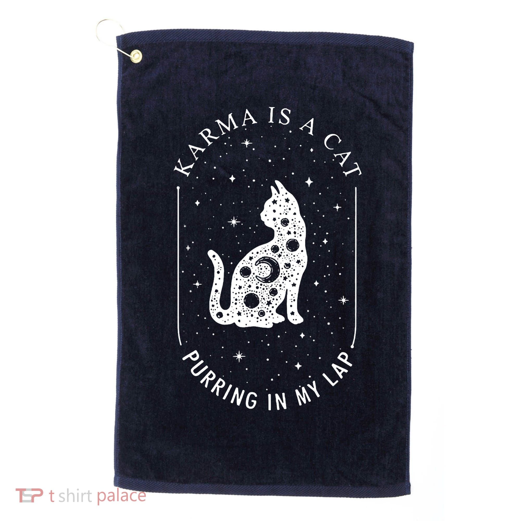 Karma Is A Cat Purring In My Lap Golf Towel
