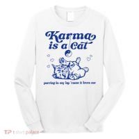 Karma Is A Cat Purring In My Lap Long Sleeve Shirt thumb 0
