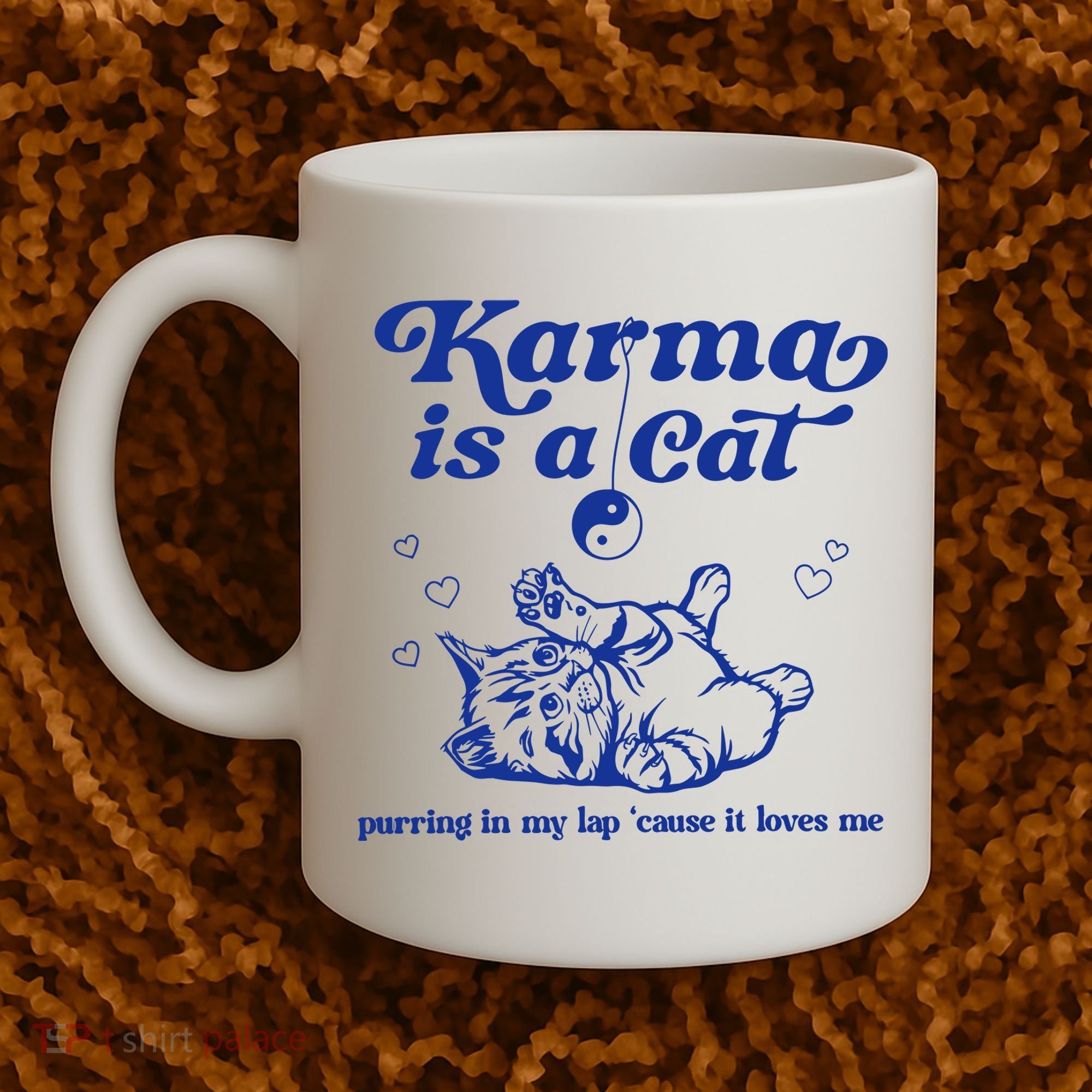 Karma Is A Cat Purring In My Lap Coffee Mug