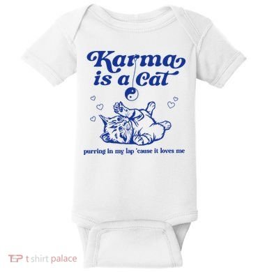 Karma Is A Cat Purring In My Lap Baby Bodysuit
