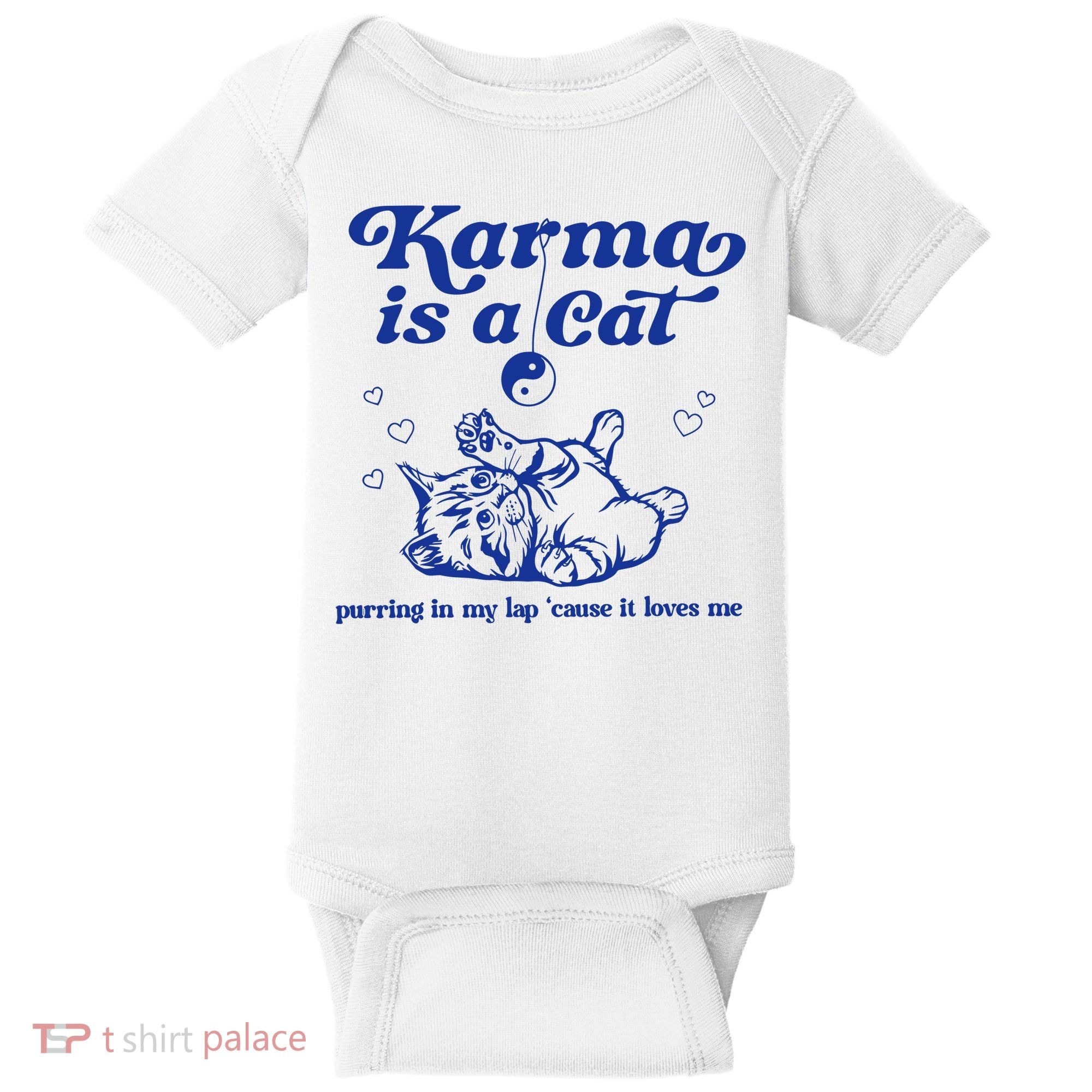 Karma Is A Cat Purring In My Lap Baby Bodysuit