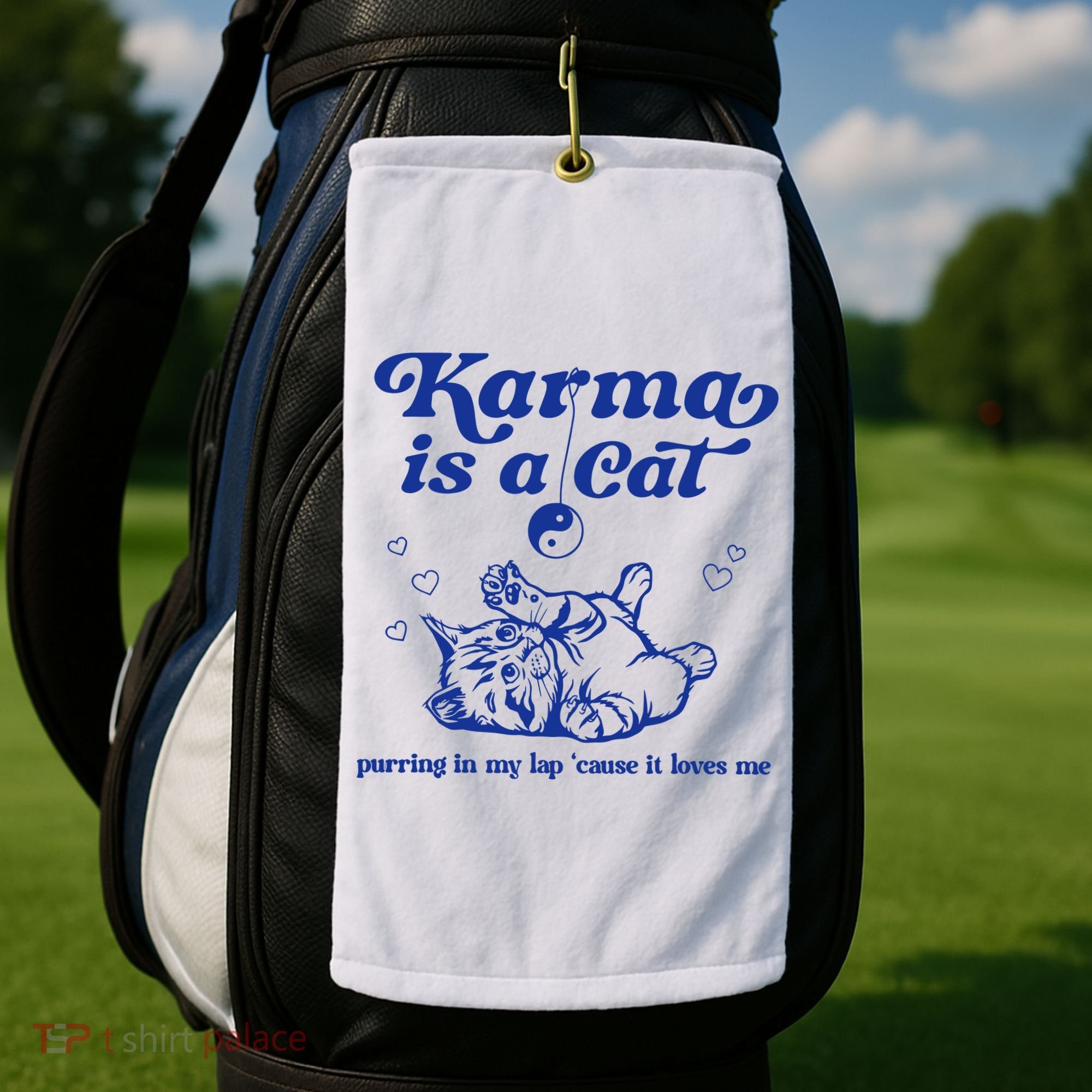 Karma Is A Cat Purring In My Lap Golf Towel