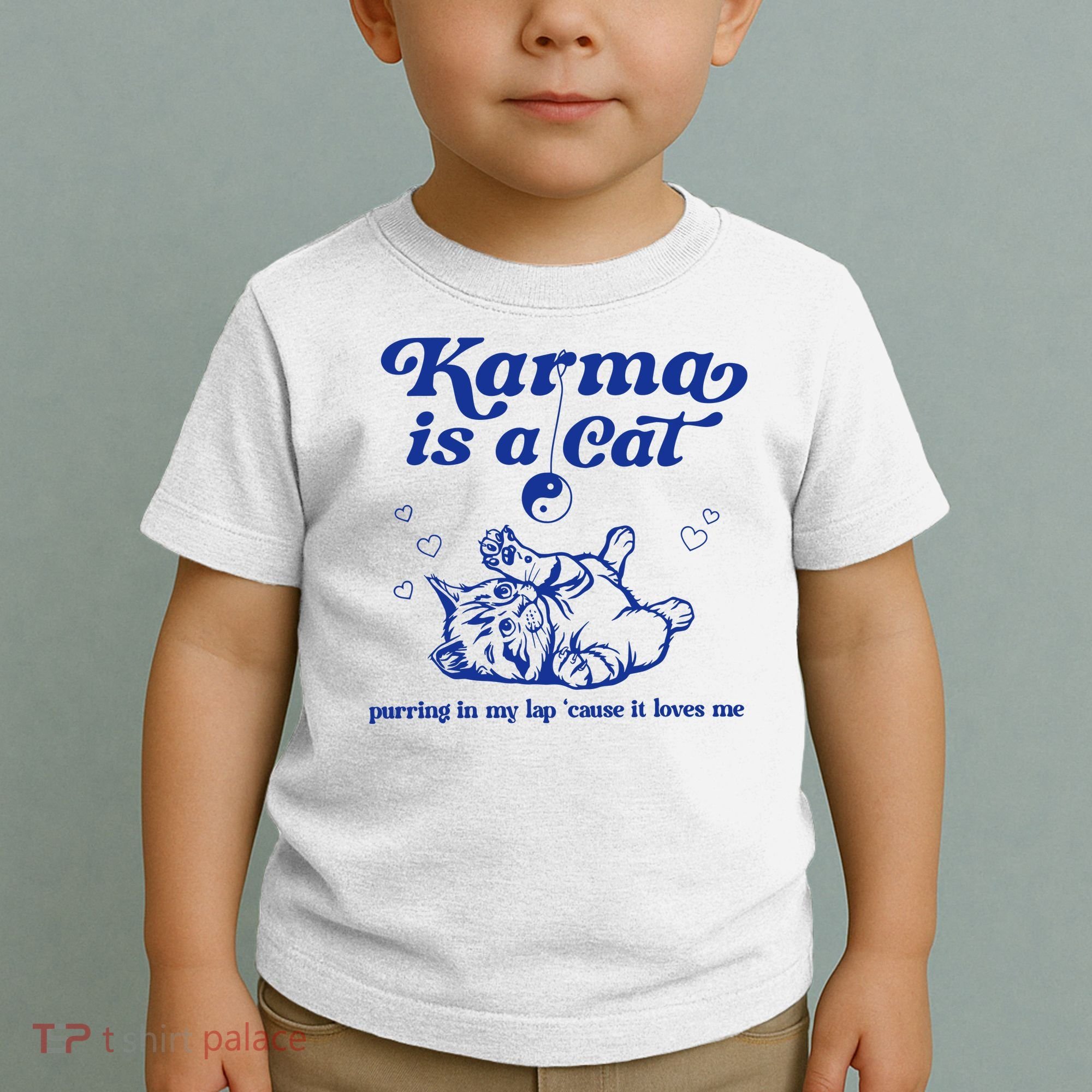 Karma Is A Cat Purring In My Lap Toddler T-Shirt
