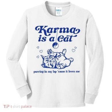 Karma Is A Cat Purring In My Lap Kids Long Sleeve Shirt
