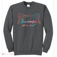 Karma Is A Cat Sweatshirt thumb 0