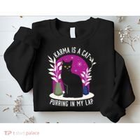 Karma Is A Cat Purring In My Lap Funny Cat Lovers Sweatshirt thumb 2