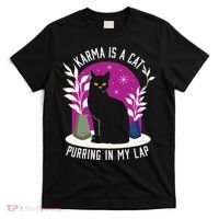 Karma Is A Cat Purring In My Lap Funny Cat Lovers T-Shirt thumb 0