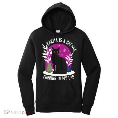Karma Is A Cat Purring In My Lap Funny Cat Lovers Women's Hoodie