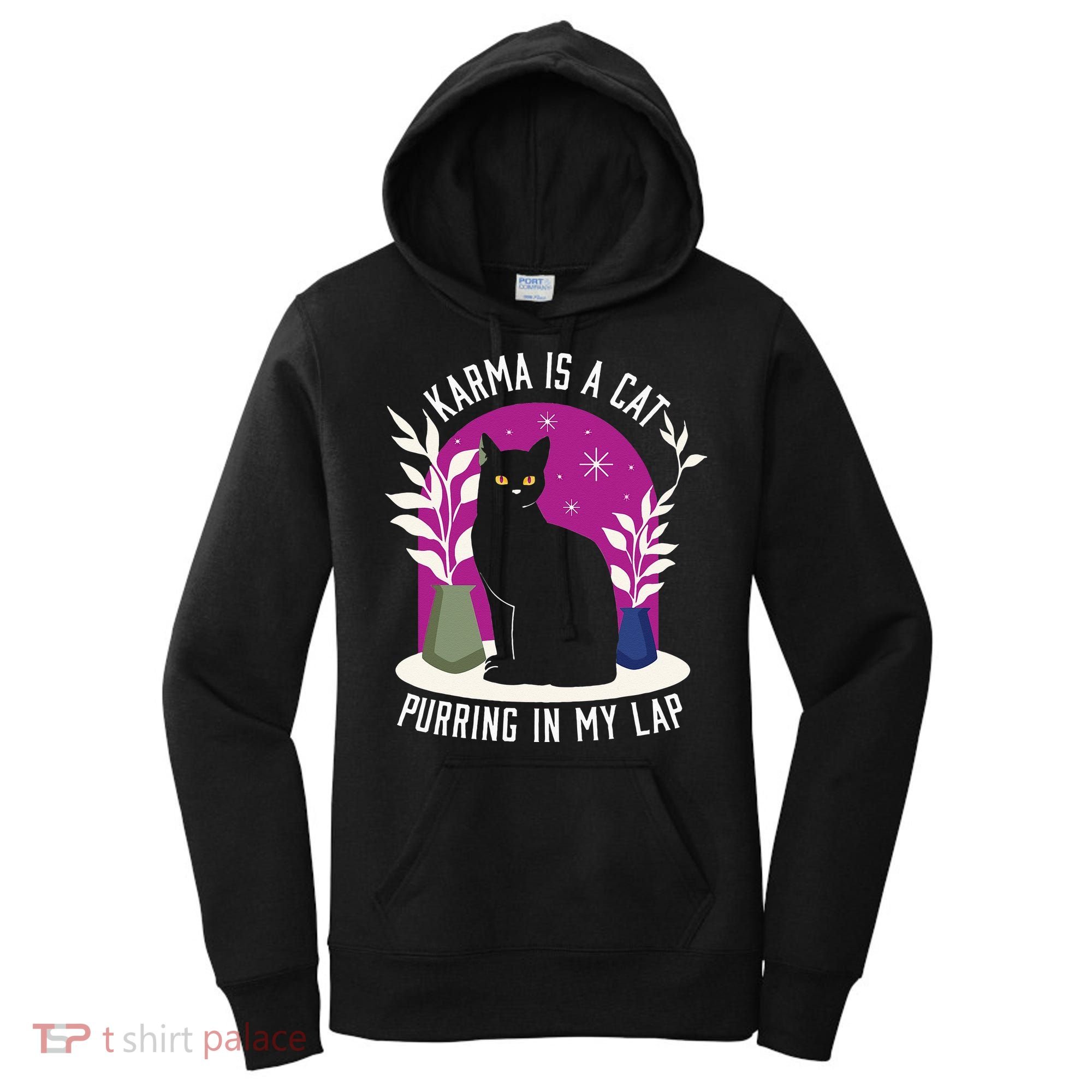 Karma Is A Cat Purring In My Lap Funny Cat Lovers Women's Hoodie