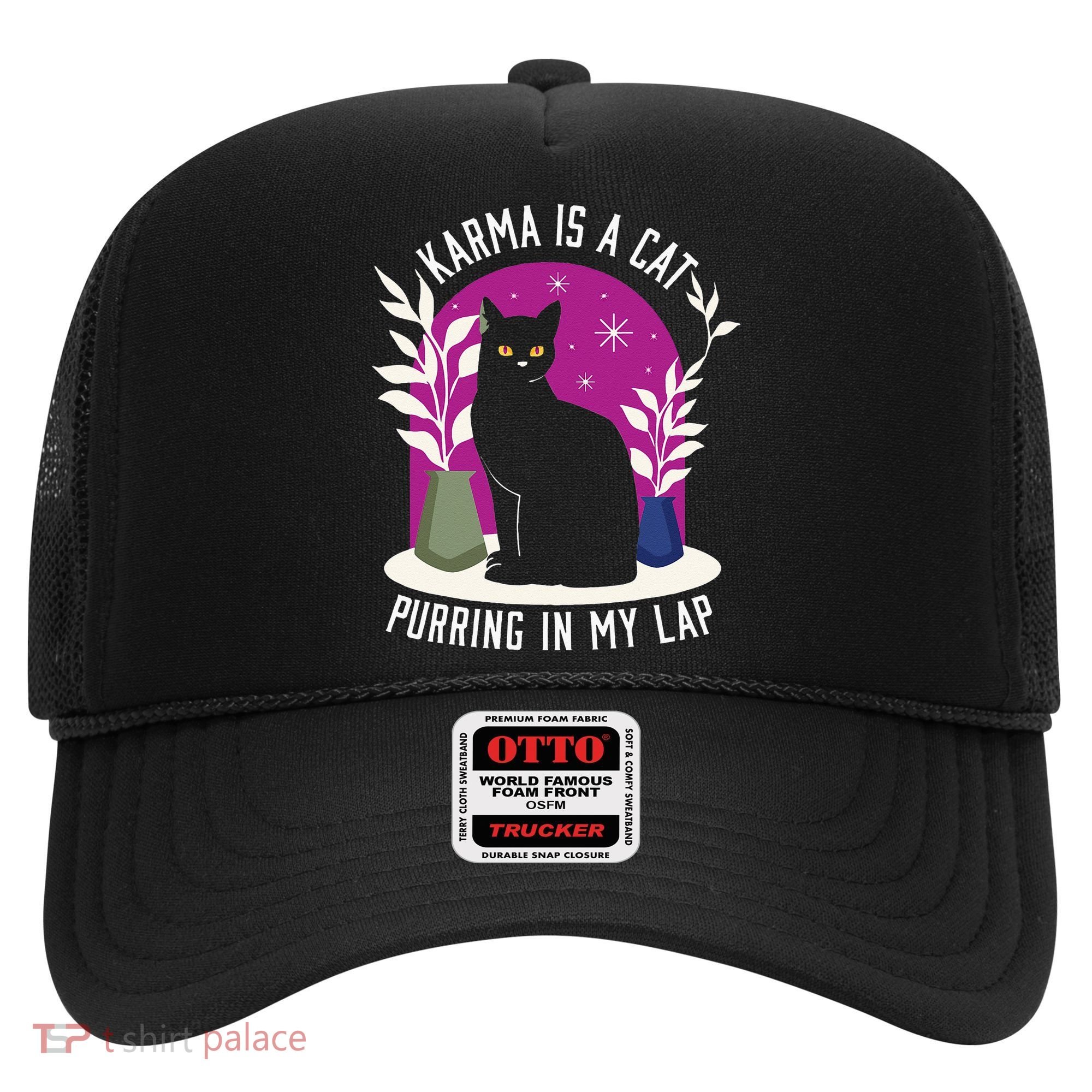 Karma Is A Cat Purring In My Lap Funny Cat Lovers Hat