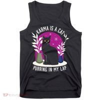 Karma Is A Cat Purring In My Lap Funny Cat Lovers Tank Top thumb 0
