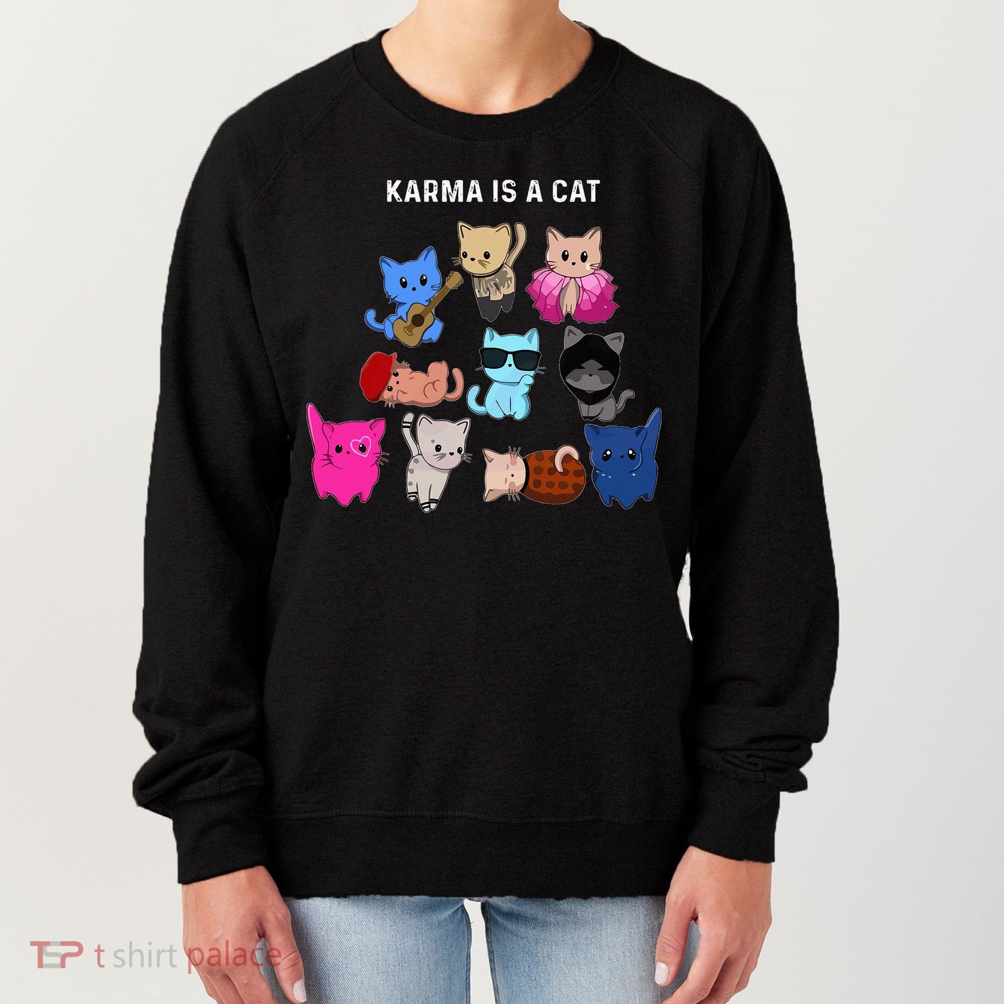 Karma Is A Cat Cat Funny Cat Lovers Women's Sweatshirt