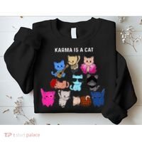 Karma Is A Cat Cat Funny Cat Lovers Sweatshirt thumb 2