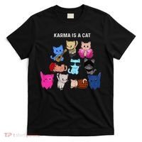 Karma Is A Cat Cat Funny Cat Lovers T-Shirt thumb 0