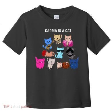 Karma Is A Cat Cat Funny Cat Lovers Toddler T-Shirt