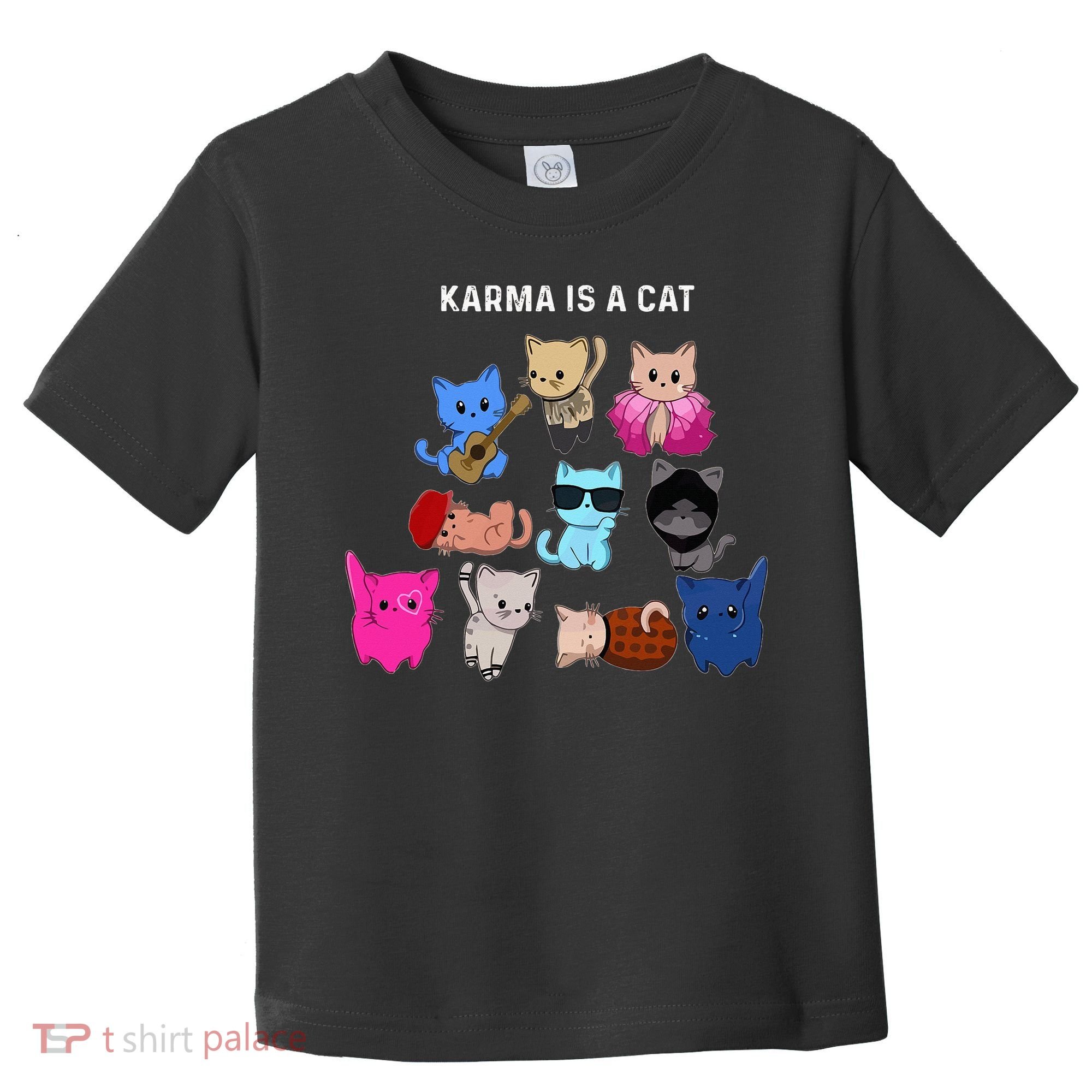 Karma Is A Cat Cat Funny Cat Lovers Toddler T-Shirt