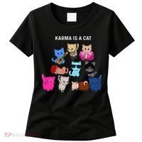Karma Is A Cat Cat Funny Cat Lovers Women's T-Shirt thumb 0
