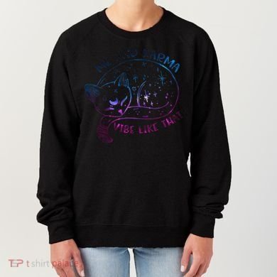 Karma Is A Cat Funny Cat Lazy Cat Gift Women's Sweatshirt