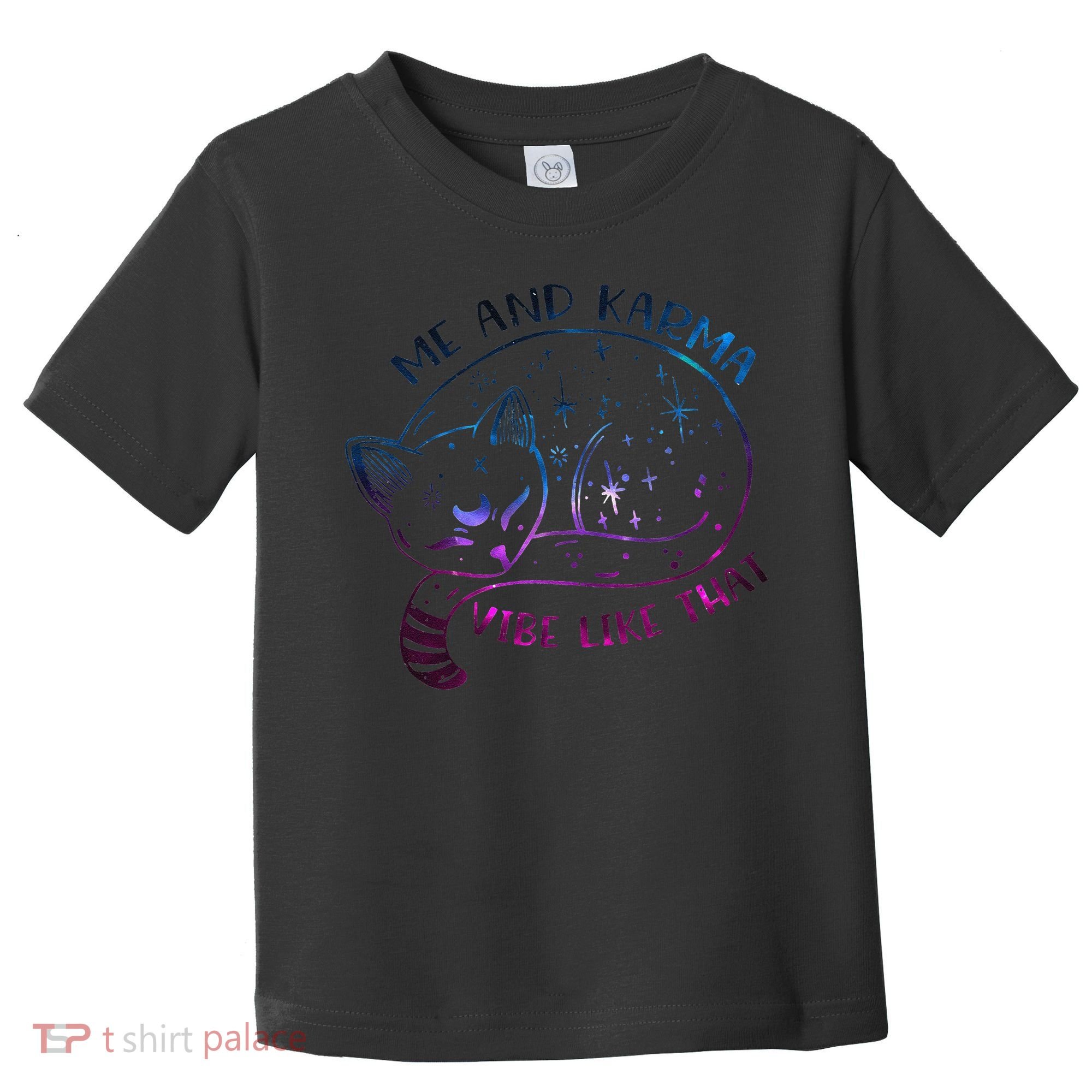 Karma Is A Cat Funny Cat Lazy Cat Gift Toddler T-Shirt